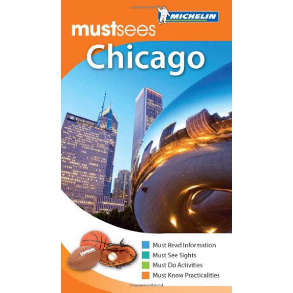 Pre-Owned Michelin Must Sees Chicago (Must See Guides/Michelin) (Paperback) 1906261636 9781906261634