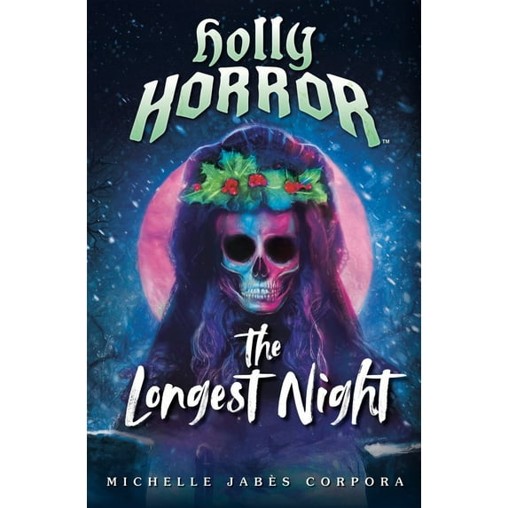 Michelle Jabès Corpora: Holly Horror: the Longest Night #2 (Hardcover)