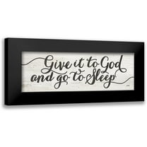 Michelle, Misty 14x7 Black Modern Framed Museum Art Print Titled - Give It to God and Go to Sleep