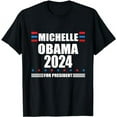 thumbnail image 1 of Michelle Obama 2024 | Obama 2024 President Liberal Democrat T-Shirt, 1 of 5