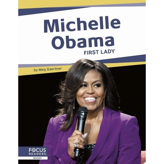Michelle Obama: First Lady, (Paperback)