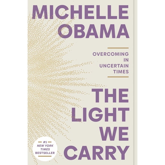 The Light We Carry: Overcoming in Uncertain Times (Paperback)