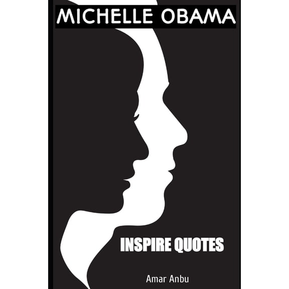 Michelle Obama insipre Quotes