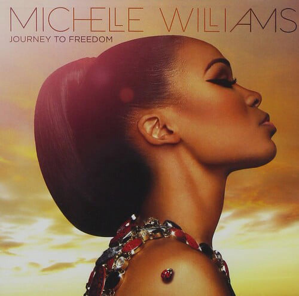 Michelle Williams - Journey To Freedom (Walmart) - CD - image 1 of 1