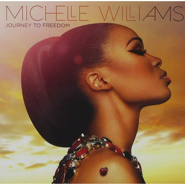 Michelle Williams - Journey To Freedom (Walmart) - CD