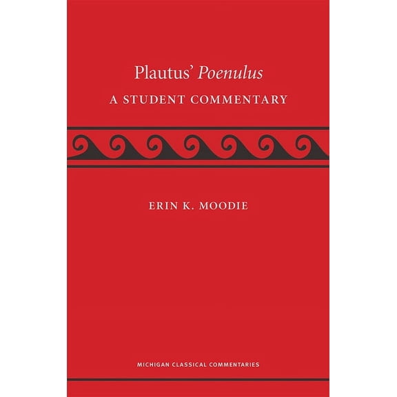 Michigan Classical Commentaries: Plautus' Poenulus : A Student Commentary (Paperback)