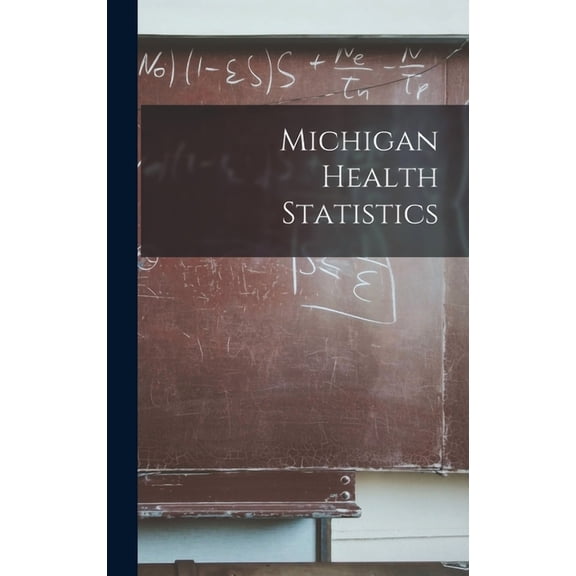 Michigan Health Statistics, (Hardcover)