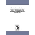 thumbnail image 1 of Michigan Historical Reprint: A Practical Guide for Making Post-Mortem Examinations, and for the Study of Morbid Anatomy, with Directions for Embalming the Dead, and for the Pres (Paperback), 1 of 1