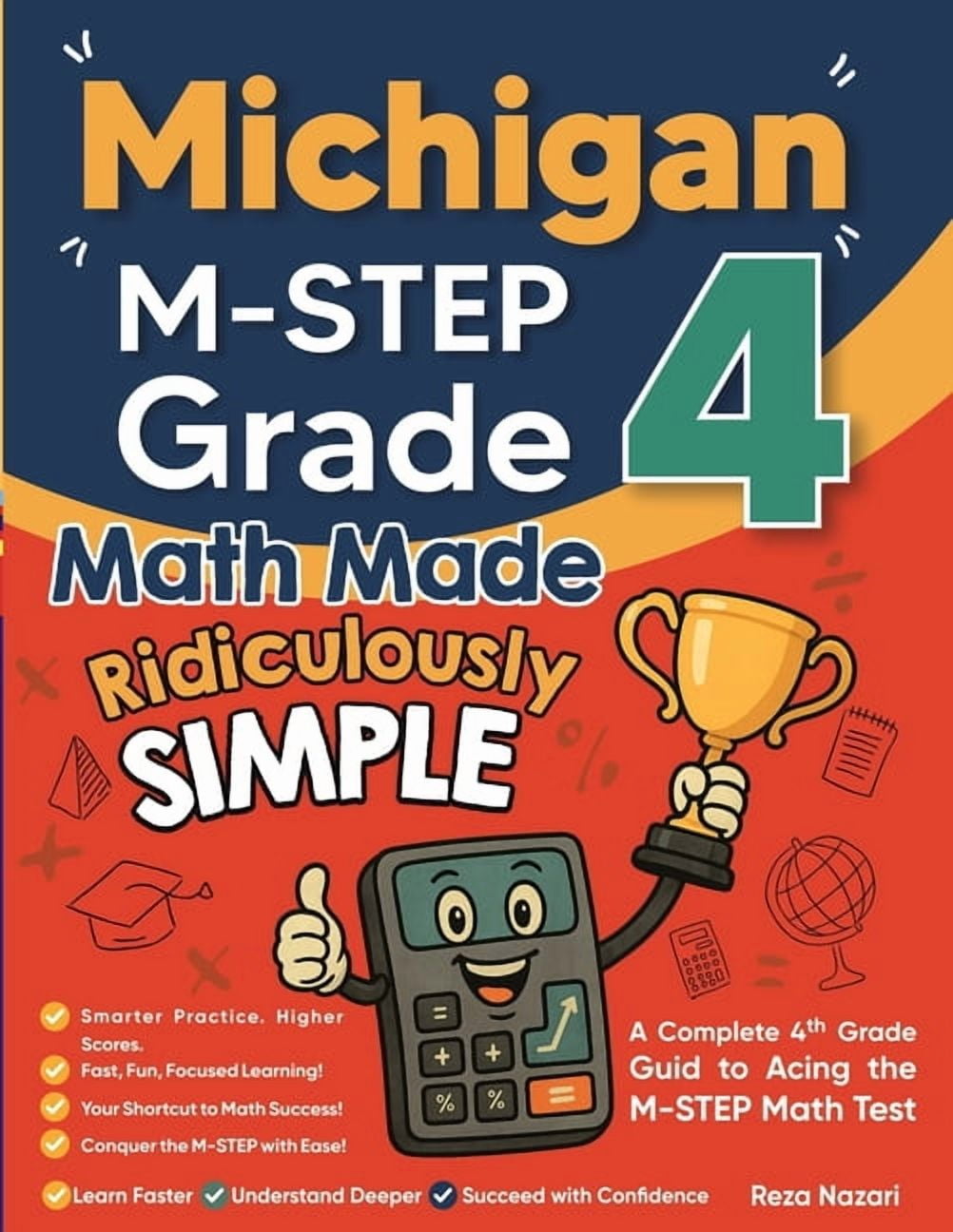 Michigan M-STEP Grade 4 Math Made Ridiculously Simple: A Comprehensive 4th Grade Guide to Acing M-STEP Math, (Paperback)
