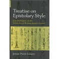 thumbnail image 1 of Michigan Monograph Series in Japanese Studies: Treatise on Epistolary Style : João Rodriguez on the Noble Art of Writing Japanese Letters (Series #39) (Hardcover), 1 of 1