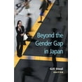 thumbnail image 1 of Michigan Monograph Series in Japanese Studies: Beyond the Gender Gap in Japan (Series #85) (Hardcover), 1 of 3