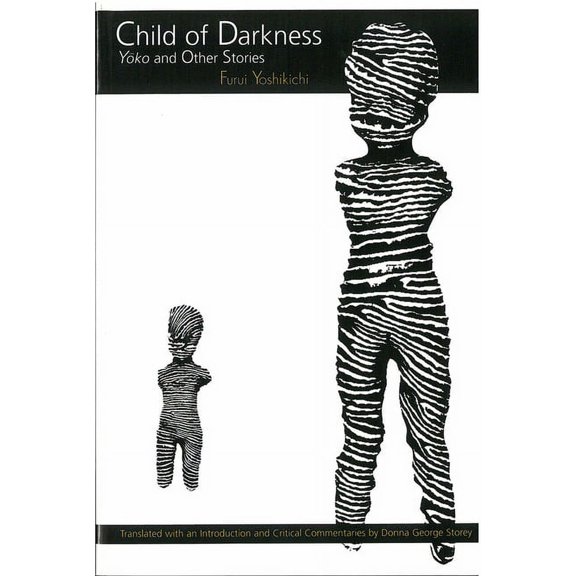 Michigan Monograph Series in Japanese Studies: Child of Darkness : <em>Yoko</em> and Other Stories (Series #18) (Paperback)