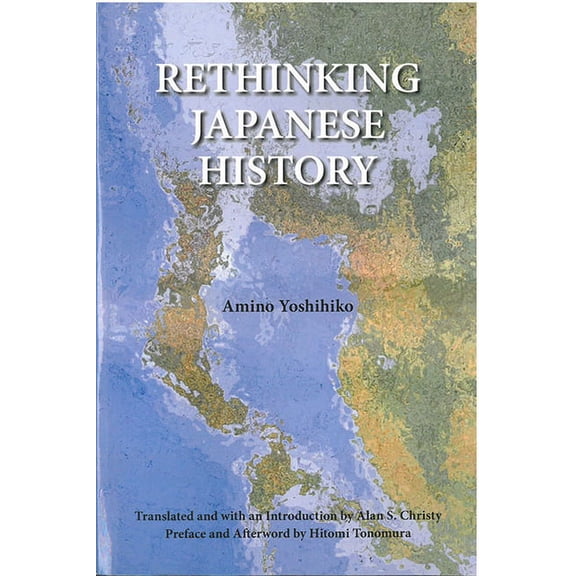 Michigan Monograph Series in Japanese Studies: Rethinking Japanese History (Series #74) (Paperback)