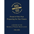 thumbnail image 1 of Michigan Nurses Association: A History of the Michigan Nurses Association 1904-2004, (Paperback), 1 of 1