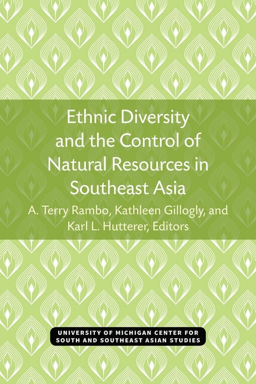 Michigan Papers On South And Southeast Asia: Ethnic Diversity and the Control of Natural Resources in Southeast Asia (Series #32) (Paperback) - image 1 of 1