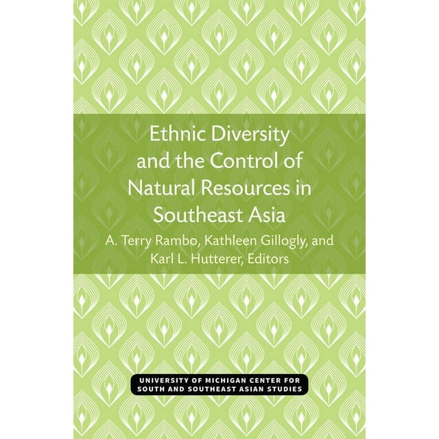 Michigan Papers On South And Southeast Asia: Ethnic Diversity and the Control of Natural Resources in Southeast Asia (Series #32) (Paperback)