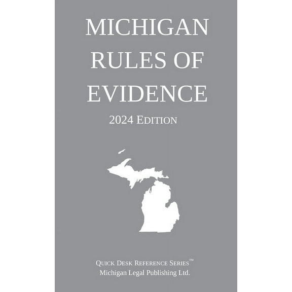 Michigan Rules of Evidence; 2024 Edition, (Paperback)