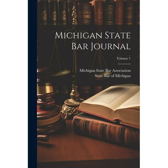 Michigan State Bar Journal; Volume 1 (Paperback)