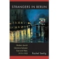 thumbnail image 1 of Michigan Studies in Comparative Jewish C Strangers in Berlin: Modern Jewish Literature Between East and West, 1919-1933, (Hardcover), 1 of 1
