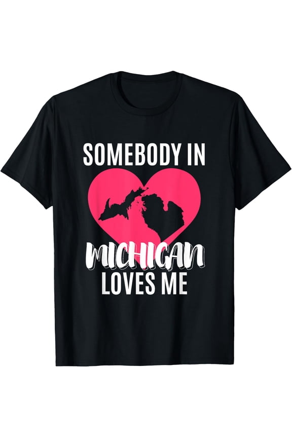 Michigan T-Shirt Somebody in Michigan Loves Me YOOPER shirt T-ShirtMen's and women's gift, black and white T-shirt, size: Extra large S-4XL