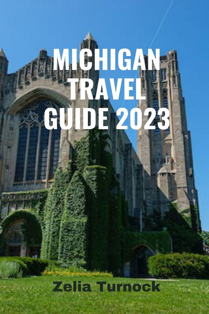 Michigan Explorer Explorer's Diaries Michigan Travel Guide 2023: Exploring Michigan's ...