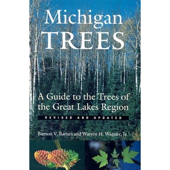 Pre-Owned Michigan Trees: A Guide to the Trees of the Great Lakes Region (Paperback) 0472089218 9780472089215