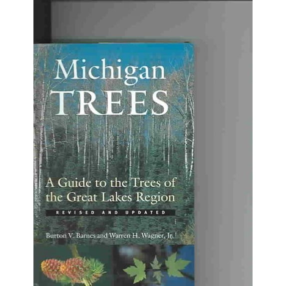 Pre-Owned Michigan Trees: A Guide to the Trees of the Great Lakes Region (Paperback) 0472089218 9780472089215