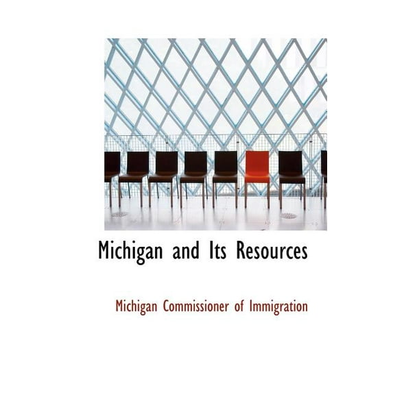 Michigan and Its Resources (Hardcover)