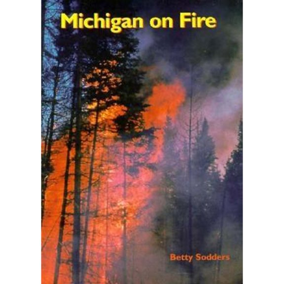 Pre-Owned Michigan on Fire (Paperback) 1882376528 9781882376520