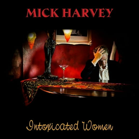 Mick Harvey - Intoxicated Women - Music & Performance - CD