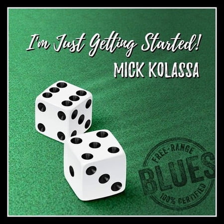 Mick Kolassa - I'm Just Getting Started - Music & Performance - CD