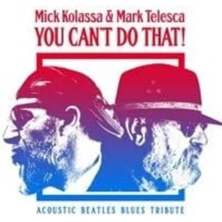 Mick Kolassa - You Can't Do That - Music & Performance - CD