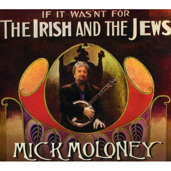 Mick Moloney - If It Wasn't For The Irish and The Jews - Music & Performance - CD