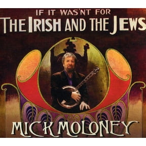 Mick Moloney - If It Wasn't For The Irish and The Jews - Music & Performance - CD