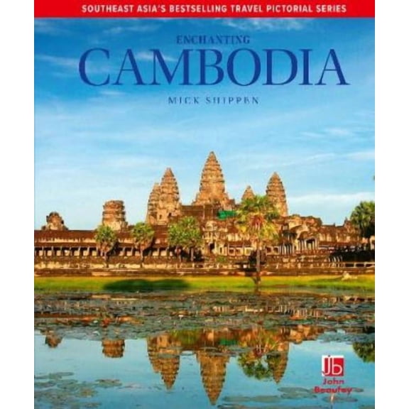 Mick Shippen Enchanting Cambodia (Hardcover) Enchanting Travel Pictorials