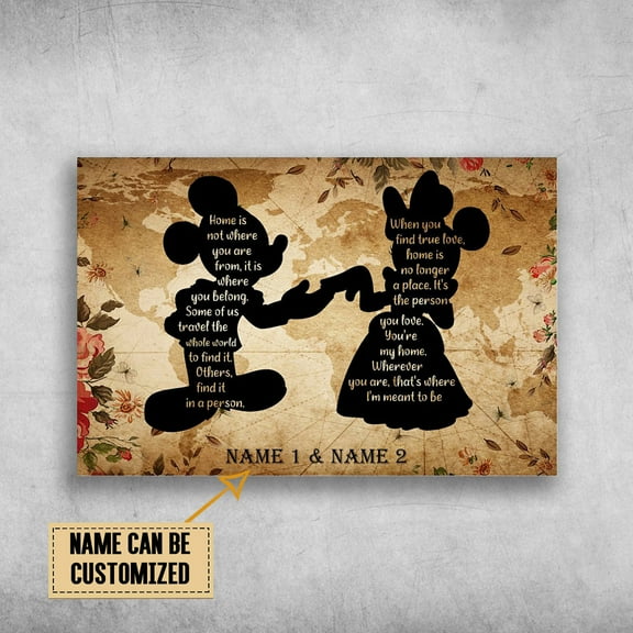 Mickey And Minnie, Home Is Not Where You Are From, It Is Where You Belong Customized Personalized NAME 11 x 17 Inch Poster