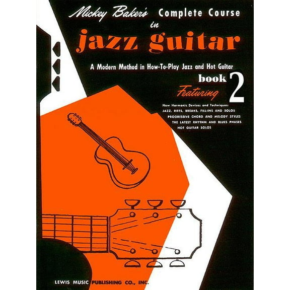 Mickey Baker S Complete Course in Jazz Guitar Book 2 Ashley Publications Jazz Guitar Sheet Music Songbook Learn Chords R, (Paperback)