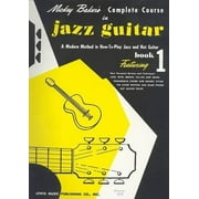 Mickey Baker's Complete Course in Jazz Guitar: Book 1 (Paperback)