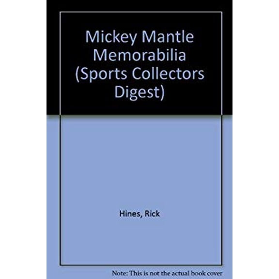 Pre-Owned Mickey Mantle Memorabilia (Sports Collectors Digest) The #1 Guide to #7's Memorabilia (Paperback) 0873412613 9780873412612