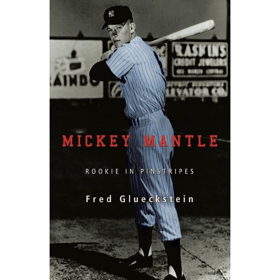 Mickey Mantle: Rookie in Pinstripes, (Paperback)