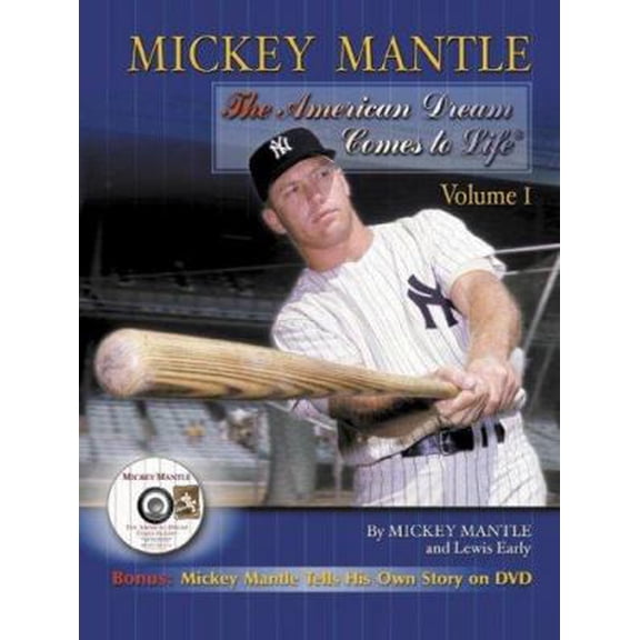 Pre-Owned Mickey Mantle: The American Dream Comes to Life, 9781582614991, 1582614997, Hardcover, Har/DVD edition
