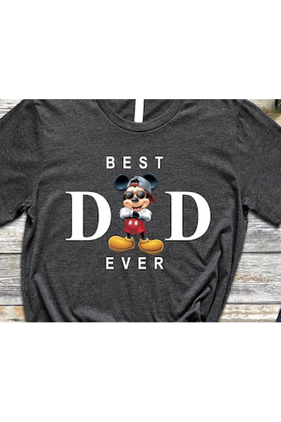 Mickey Mouse Best Dad Ever Shirt, Disney Dad, Father'S Day, Best Dad Ever, Disney Dad, Mickey Dad Shirt, Disneyland Gift For Dad, White Tshirt