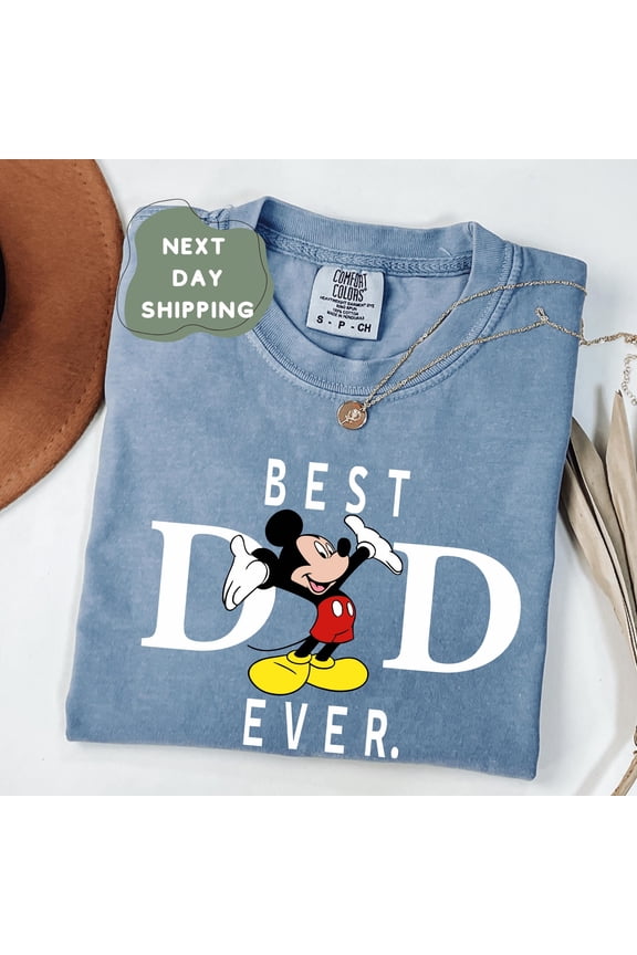 Mickey Mouse, Best Dad Ever Shirt, Disney Dad, Fathers Day T-Shirt, Best Dad Ever, Disney Dad Tee, Mickey Dad Shirt, Disneyland Gift