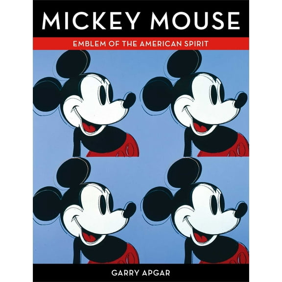 Mickey Mouse : Emblem of the American Spirit (Hardcover)