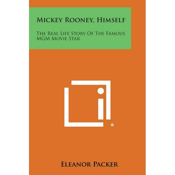 Mickey Rooney, Himself : The Real Life Story of the Famous MGM Movie Star (Paperback)