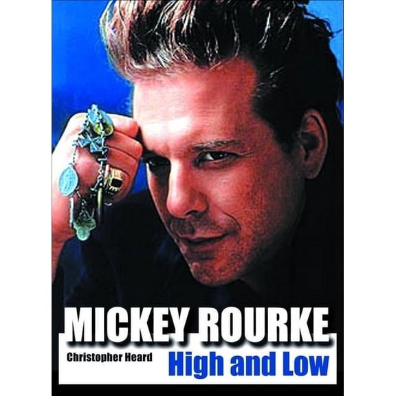 Mickey Rourke: High and Low (Paperback)