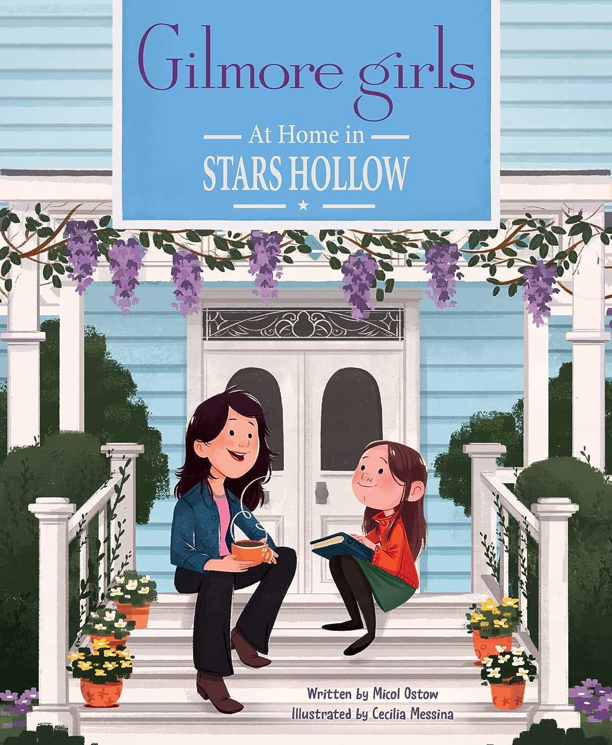 Micol Ostow: Gilmore Girls: at Home in Stars Hollow: (TV Book, Pop Culture Picture Book) (Hardcover)