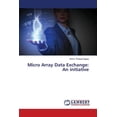 thumbnail image 1 of Micro Array Data Exchange: An initiative (Paperback), 1 of 1
