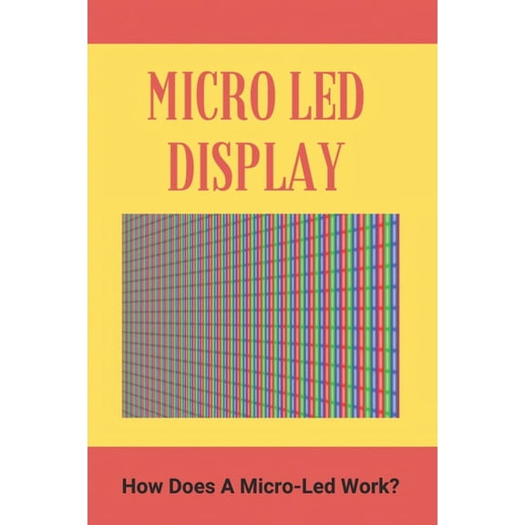 Micro Led Displayhow Does A Micro-led Work: Micromax 43 Inch Led Display Price (Paperback)
