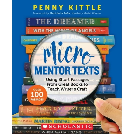 Micro Mentor Texts: Using Short Passages from Great Books to Teach Writer's Craft, (Paperback)